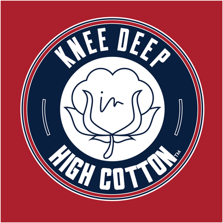 Knee Deep in High Cotton